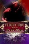 The Unlikely Heroine - Kae Elle Wheeler