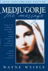 Medjugorje the Message - Wayne Weible