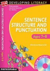 Sentence Structure And Punctuation Ages 7 8: Year 3: 100% New Developing Literacy - Christine Moorcroft