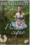 Piccolo cigno (Classici Regency Vol. 2) - Brenda Hiatt