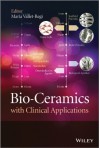 Bio-Ceramics with Clinical Applications - Maria Vallet-Regi