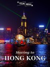 Moving to Hong Kong: A comprehensive guide for living in Hong Kong - Juan Ignacio Pita, Claire O'Brien