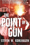 The Point of a Gun - Steven W. Kohlhagen