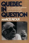 Quebec in Question - Marcel Rioux, James Boake