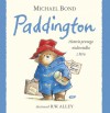 Paddington: Historia pewnego niedźwiadka z Peru - Michael Bond