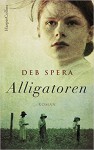 Alligatoren - Deb Spera, Ulrike Wasel, Klaus Timmermann