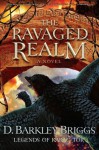 The Ravaged Realm (Legends of Karac Tor) - D. Barkley Briggs