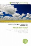 Miranda Fricker - Agnes F. Vandome, John McBrewster, Sam B Miller II