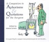 A Companion to Aphorisms & Quotations for the Surgeon - Moshe Schein