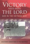 Victory Rests with the Lord: God in the Vietnam War - James Schmidt