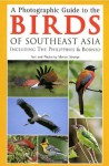 A Photographic Guide to the Birds of Southeast Asia: Including the Philippines and Borneo - Morten Strange