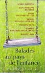 Balades au pays de l'enfance - Maria Messina, Jean-Philippe Blondel, Lygia Fagundes Telles, Mario Delgado Aparaín, Pauline Buzy, Chitra Banerjee Divakaruni, Rosetta Loy