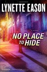 No Place to Hide: A Novel (Hidden Identity) - Lynette Eason