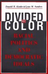 Divided by Color: Racial Politics and Democratic Ideals (American Politics and Political Economy Series) - Donald R. Kinder, Lynn M. Sanders