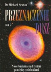 Przeznaczenie Dusz 2 - Michael Newton