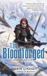 The Bloodforged: A Bloodbound Novel - Erin Lindsey