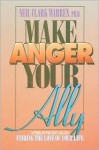 Make Anger Your Ally - Neil Clark Warren