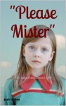 Please Mister (Free Story Friday Season 2, #4) - Josh Hilden