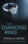 The Diamond Ring (Unbreakable Trilogy, Book 3) - Primula Bond