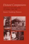 Distant Companions: Servants And Employers In Zambia, 1900 1985 - Karen Tranberg Hansen