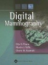 Digital Mammography - Etta D Pisano, Martin J. Yaffe, Cherie M. Kuzmiak