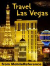 Travel Las Vegas 2012 - Illustrated city guide and maps. (Mobi Travel) - MobileReference