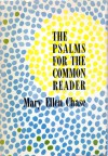 The Psalms For The Common Reader - Mary Ellen Chase