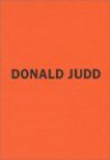 Donald Judd, Early Work 1955-1968 - Thomas Kellein