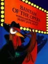 Bantam of the Opera - Mary Jane Auch