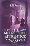 The Mesmerist's Apprentice - L.M. Jackson, Lee Jackson