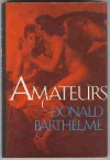 Amateurs - Donald Barthelme