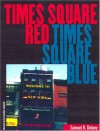 Times Square Red, Times Square Blue (Sexual Cultures) - Samuel R. Delany