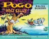 Pogo: The Complete Syndicated Comic Strips, Vol. 2: Bona Fide Balderdash - Walt Kelly, Stan Freberg