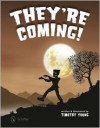 They're Coming! - Timothy Young