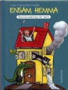 Ensam hemma - Överlevnadstips för barn - Catrin Frischer, Axel Scheffler, Harriet Nordlinder Wizemann