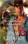 The Cattleman's Unsuitable Wife - Pam Crooks