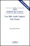 New IRS Audit Targets: Tax Cheats: 2003 Federal Tax Course Special Supplement - Susan Flax Posner