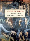 On the Spectrum of Possible Deaths - Lucia Perillo