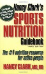 Nancy Clark's Sports Nutrition Guidebook - Nancy Clark