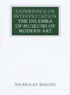 Experience or Interpretation: The Delemma of Museums of Modern Art - Nicholas Serota, Serota