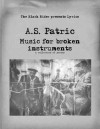 Music for Broken Instruments - A.S. Patric