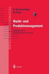 Markt- Und Produktmanagement: Die Instrumente Des Technischen Vertriebs - Michael Kleinaltenkamp, Wulff Plinke