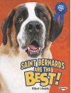 Saint Bernards Are the Best! - Elaine Landau