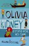 Olivia Kidney Stops For No One - Ellen Potter