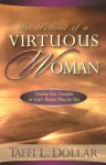 The Portrait of a Virtous Woman - Taffi L. Dollar