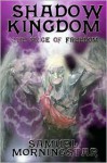 Shadow Kingdom I: The Price of Freedom - Samuel Morningstar