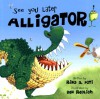 See you later alligator - Rina A Foti, Ben Redlich