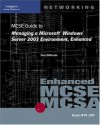 70-290: MCSE Guide to Managing a Microsoft Windows Server 2003 Environment, Enhanced - Dan DiNicolo, Brian McCann