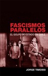 Fascismos Paralelos: El Golpe del Estado en Chile - Jorge Timossi