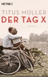 Der Tag X - Titus Müller